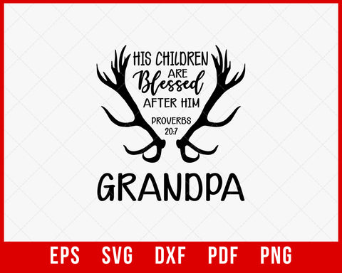 His Children Are Blessed Proves Hunting Grandpa Funny SVG Cutting File Digital Download