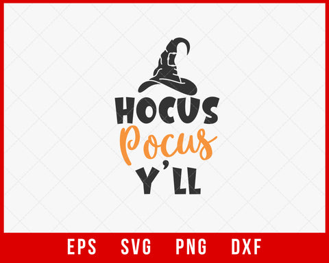 Hocus Pocus Y’ll Funny Halloween SVG Cutting File Digital Download