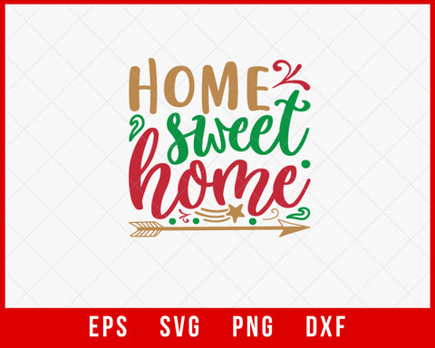 Home Sweet Home Christmas Fest Holiday SVG Cut File for Cricut and Silhouette