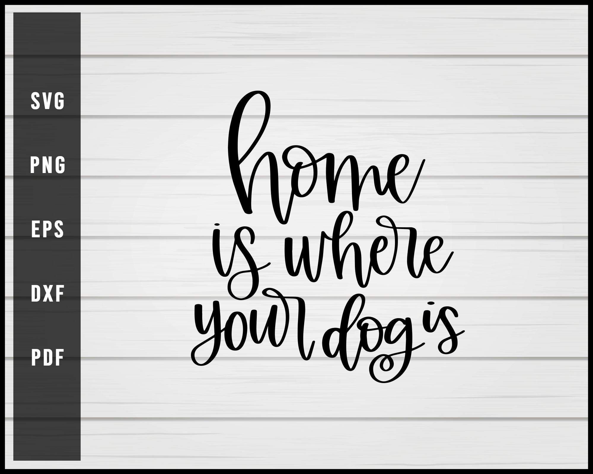 Home is where the dog hair is svg png eps Silhouette Designs For Cricut And Printable Files