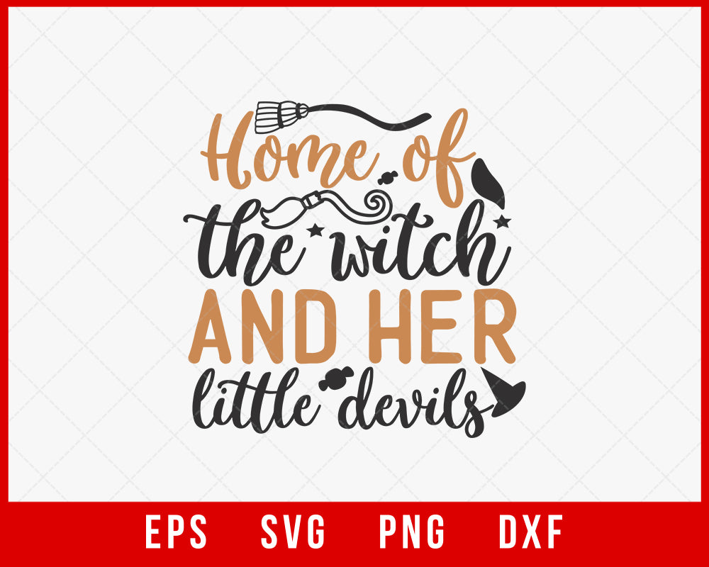 Home of the Witch and Her Little Devils Funny Halloween SVG Cutting File Digital Download