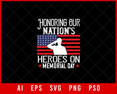Honoring Our Nations Heroes Memorial Day Patriotic Editable T-shirt Design Digital Download File