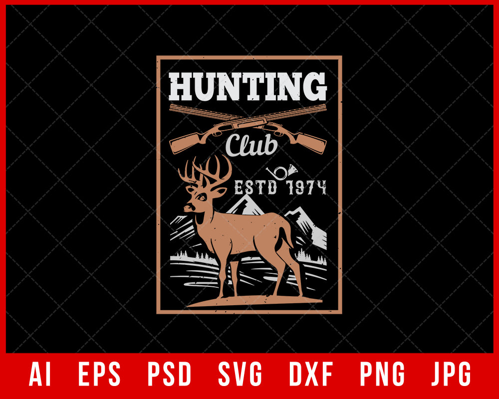 Hunting Club Est 1974 Editable T-shirt Design Digital Download File