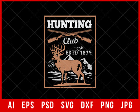 Hunting Club Est 1974 Editable T-shirt Design Digital Download File