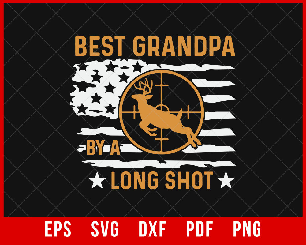 Hunting with Flag Gift for Grandpa, Deer Hunting Shirt for Men, Hoodie, Best Grandpa By a Long Shot, Best Buckin, Hunting Fathers Day T-Shirt Design Hunting SVG Cutting File Digital Download