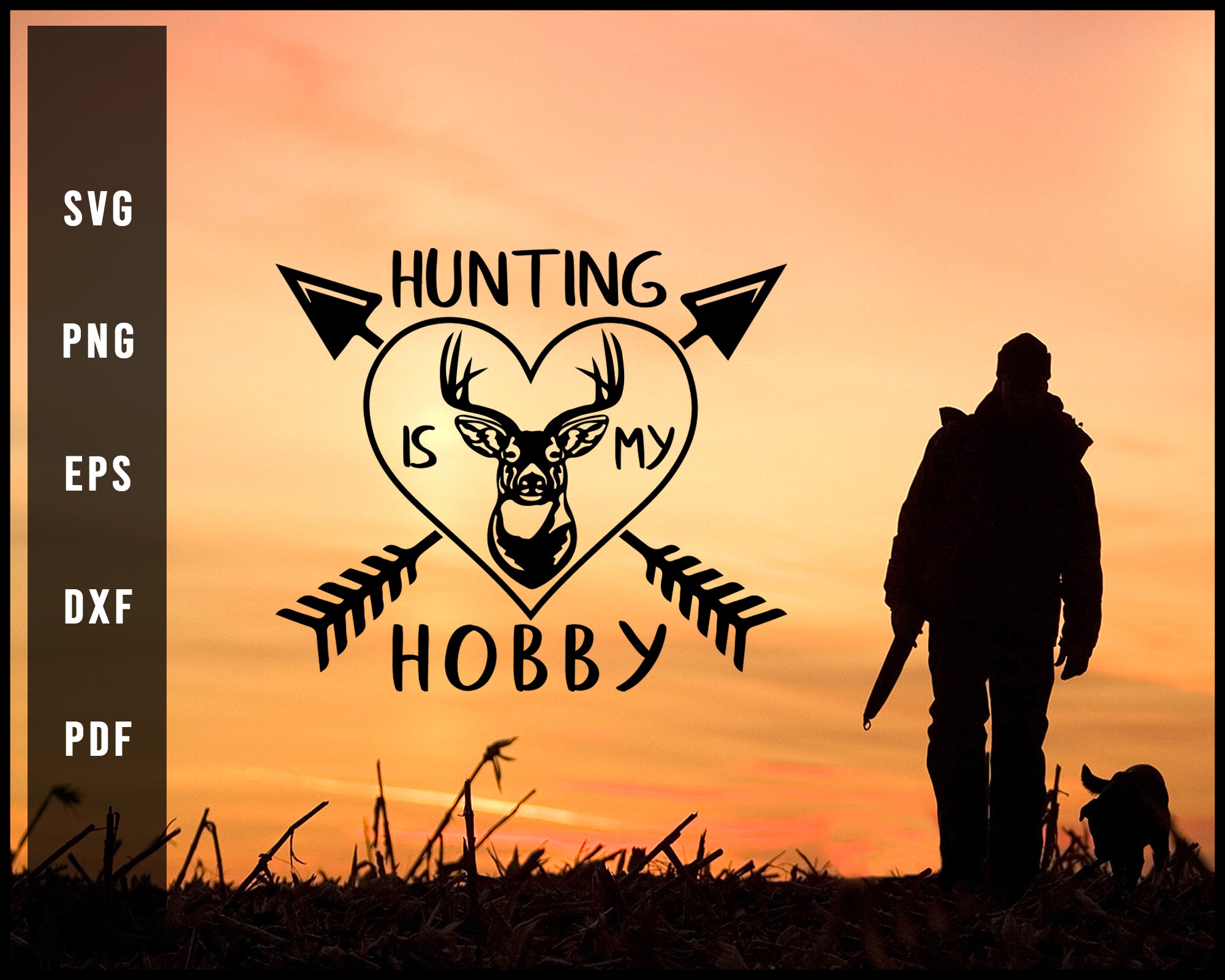 Hunting Is My Hobby svg png Silhouette Designs For Cricut And Printable Files