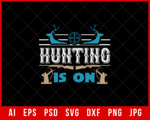 Hunting in On Funny Editable T-shirt Design Digital Download File