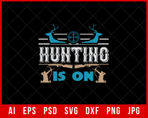 Hunting in On Funny Editable T-shirt Design Digital Download File