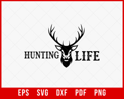 Hunting Life Outdoor Buck Doe Deer Hunt SVG Cutting File Digital Download