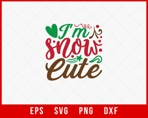 I’m Snow Cute Funny Christmas Pajama Xmas Fest SVG Cut File for Cricut and Silhouette