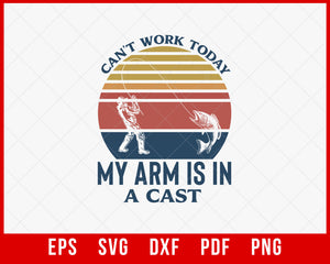 Can't Work Today My Arm is in a Cast Men's Fishing T shirt, Funny Fishing Shirt, Fishing Graphic Tee, Fisherman Gifts, Present For fisherman T-Shirt Design Fishing SVG Cutting File Digital Download      
