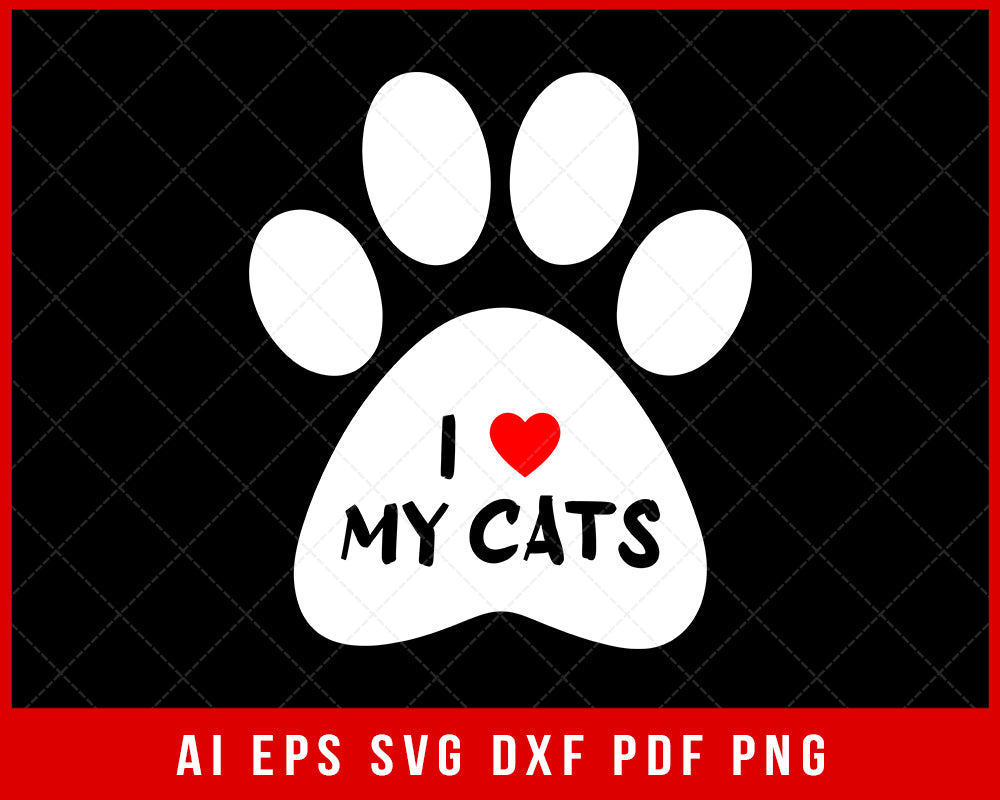 I Love Cats Kitten Paw Print Vector Silhouette SVG Cutting File Digital Download