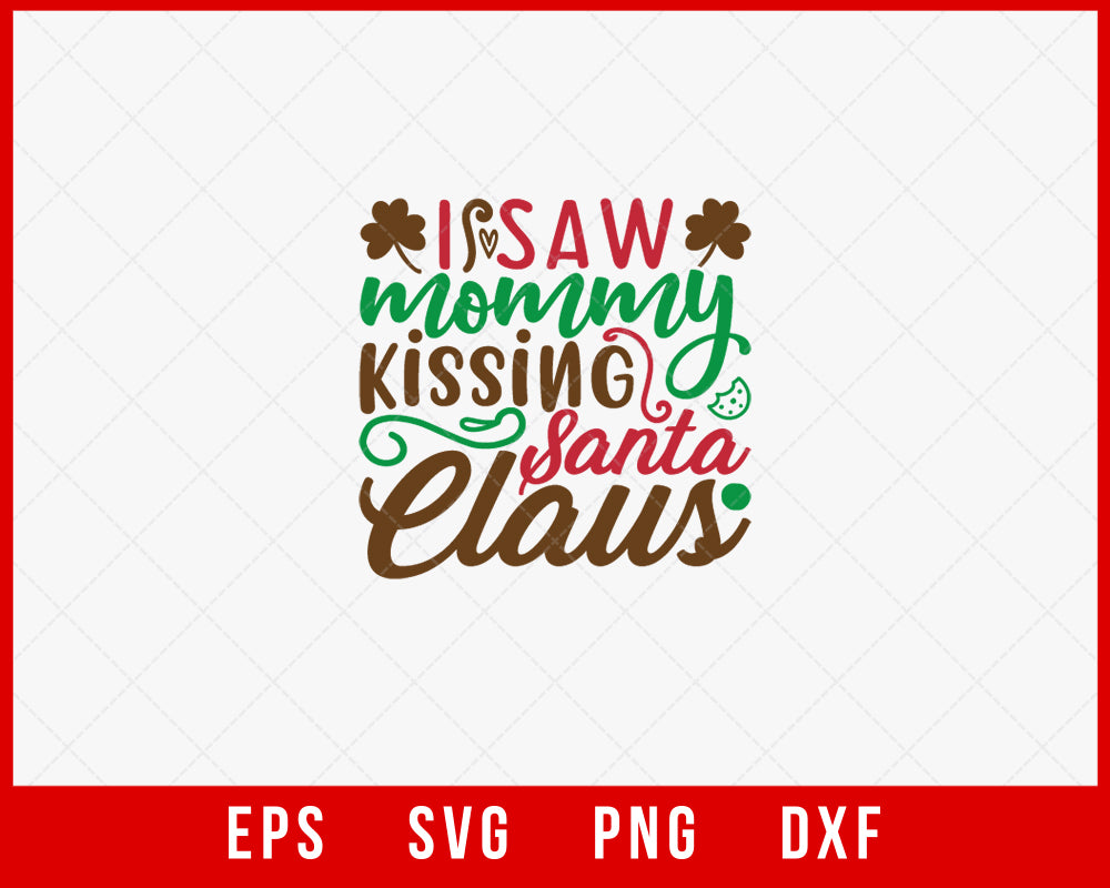 I Saw Mommy Kissing Santa Claus Funny Christmas Night SVG Cut File for Cricut and Silhouette