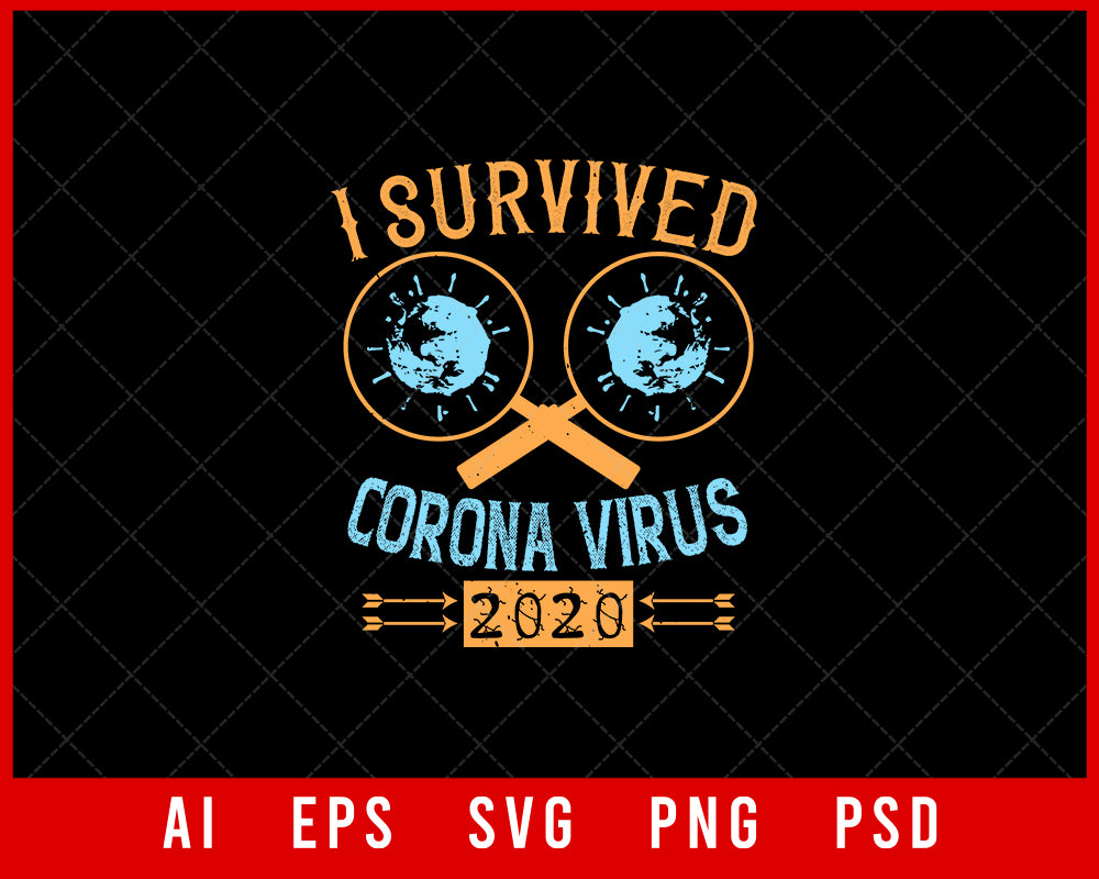 I Survived Corona Virus 2020 Editable T-shirt Design Digital Download File