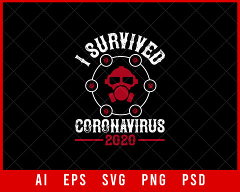 I Survived Corona Virus 2020 Editable T-shirt Design Digital Download File 