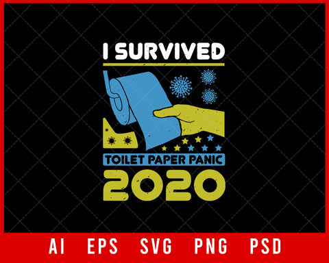 I Survived Toilet Paper Panic 2020 Coronavirus Editable T-shirt Design Digital Download File 