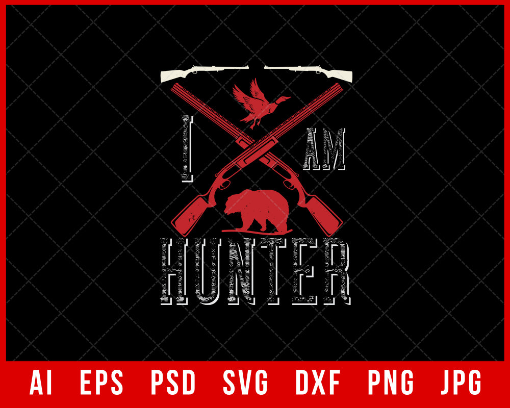 I am Hunter Editable T-shirt Design Digital Download File