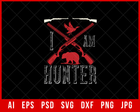 I am Hunter Editable T-shirt Design Digital Download File