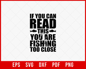 If You Can Read Fishing T-shirt Design Digital Download File