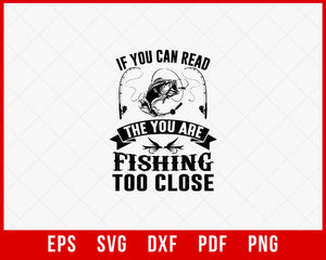 If You Can Read Fishing T-shirt Design Digital Download File