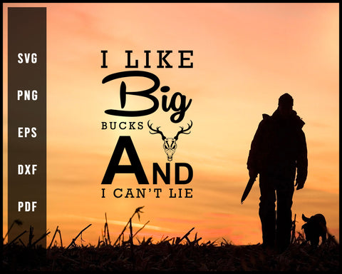 I like Big Bucks And I Can't Lie svg png Silhouette Designs For Cricut And Printable Files