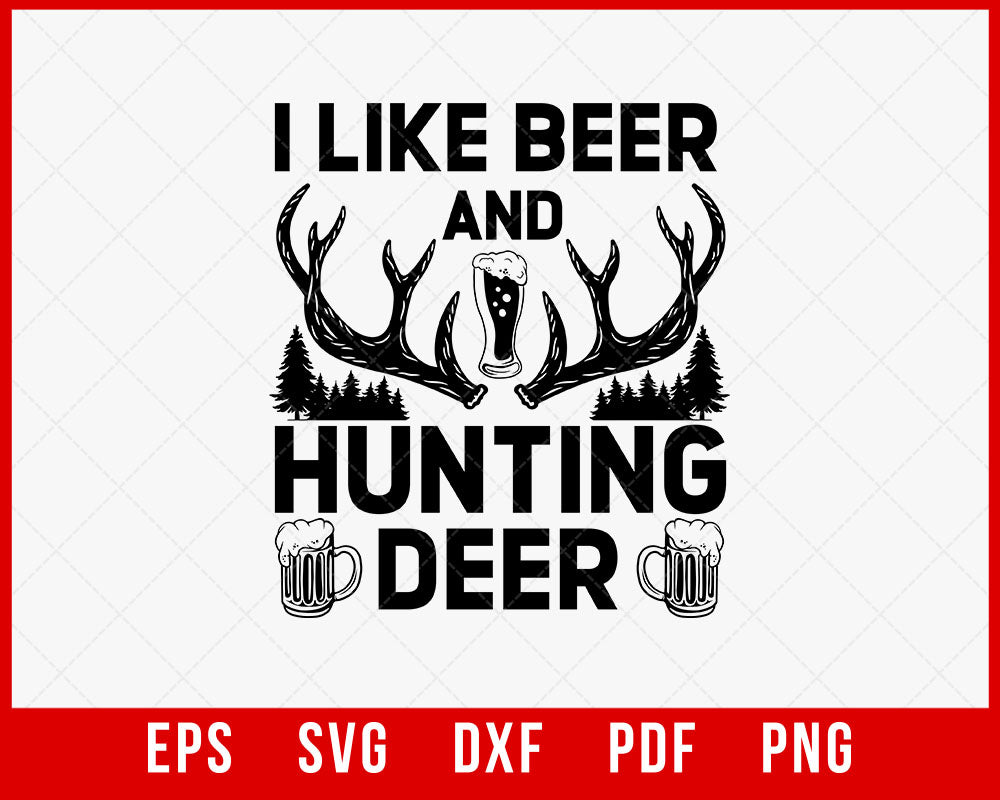 Deer hunting shirt, I like beer and hunting deer shirt, Gift for hunter T-Shirt Design Hunting SVG Cutting File Digital Download