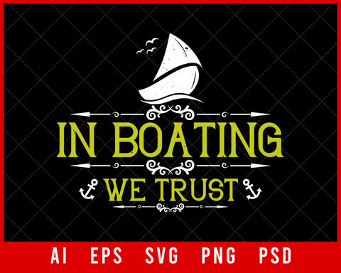In Boating We Trust Editable T-shirt Design Digital Download File