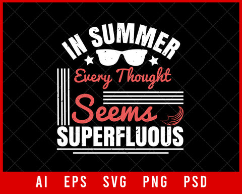 In Summer Every Thought Seems Superfluous Editable T-shirt Design Digital Download File