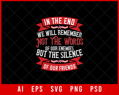 In The End We Will Remember Memorial Day Editable T-shirt Design Digital Download File