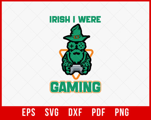 Irish I Were Gaming Leprechaun Video Game St Patrick's Day T-Shirt Design Sports SVG Cutting File Digital Download 