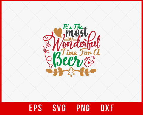It Is Most Wonderful Time for a Beer Funny Christmas Winter SVG Cut File for Cricut and Silhouette