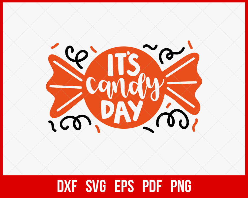 It's Candy Day Pumpkin Spice Funny Halloween SVG Cutting File Digital Download