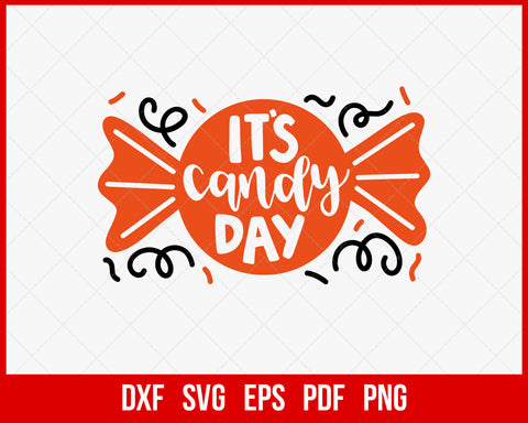 It's Candy Day Pumpkin Spice Funny Halloween SVG Cutting File Digital Download