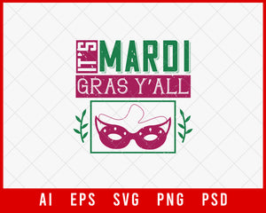 It’s Mardi Gras Y’all Funny Fat Tuesday Editable T-shirt Design Digital Download File
