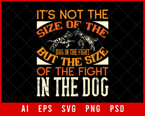 It's Not the Size of the Dog Sports NFL Lovers T-shirt Design Digital Download FileIt's Not the Size of the Dog Sports NFL Lovers T-shirt Design Digital Download File