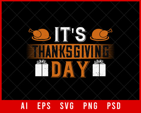 It's Thanksgiving Day Editable T-shirt Design Digital Download File