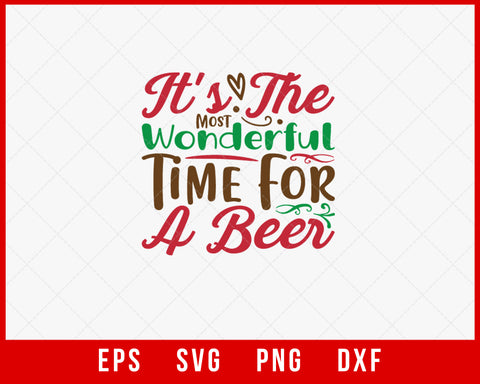 It's The Most Wonderful Time for A Beer Funny Christmas SVG Cut File for Cricut and Silhouette