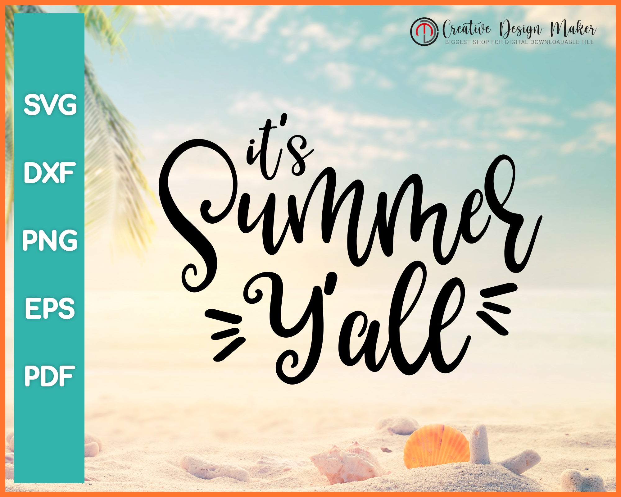 Its Summer Yall Svg Designs For Cricut Silhouette And eps png Printable Files