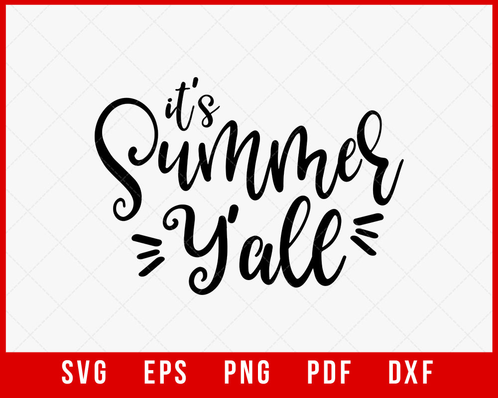 Its Summer Yall T-shirt Design Digital Download File