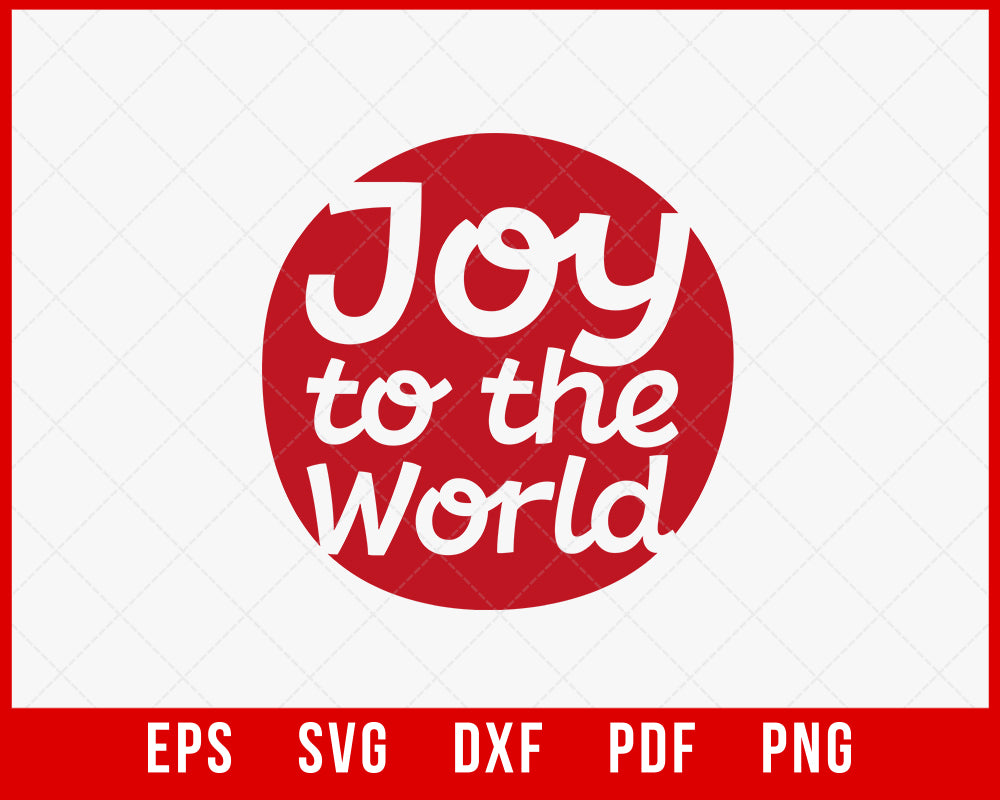 Joy to the World Funny Christmas SVG Cutting File Digital Download