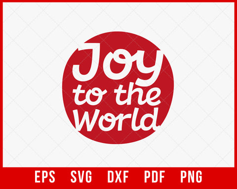 Joy to the World Funny Christmas SVG Cutting File Digital Download