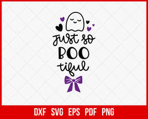 Just So Boo Tiful Funny Halloween SVG Cutting File Digital Download
