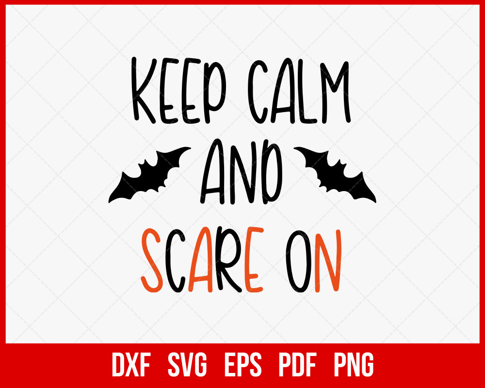 Keep Calm and Scare On Cute Ghost and Witch Funny Halloween SVG Cutting File Digital Download