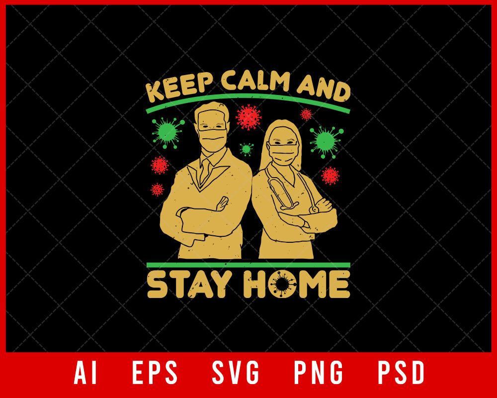 Keep Calm and Stay Home Coronavirus Editable T-shirt Design Digital Download File 