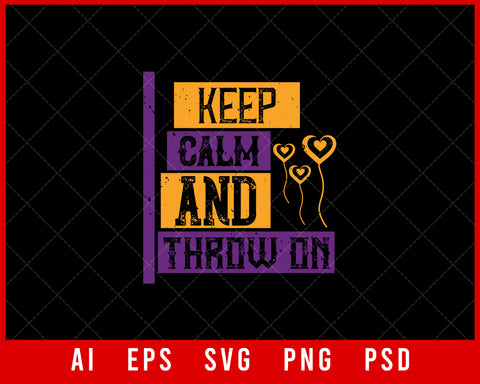 Keep Calm and Throw On Fat Tuesday Mardi Gras Editable T-shirt Design Digital Download File