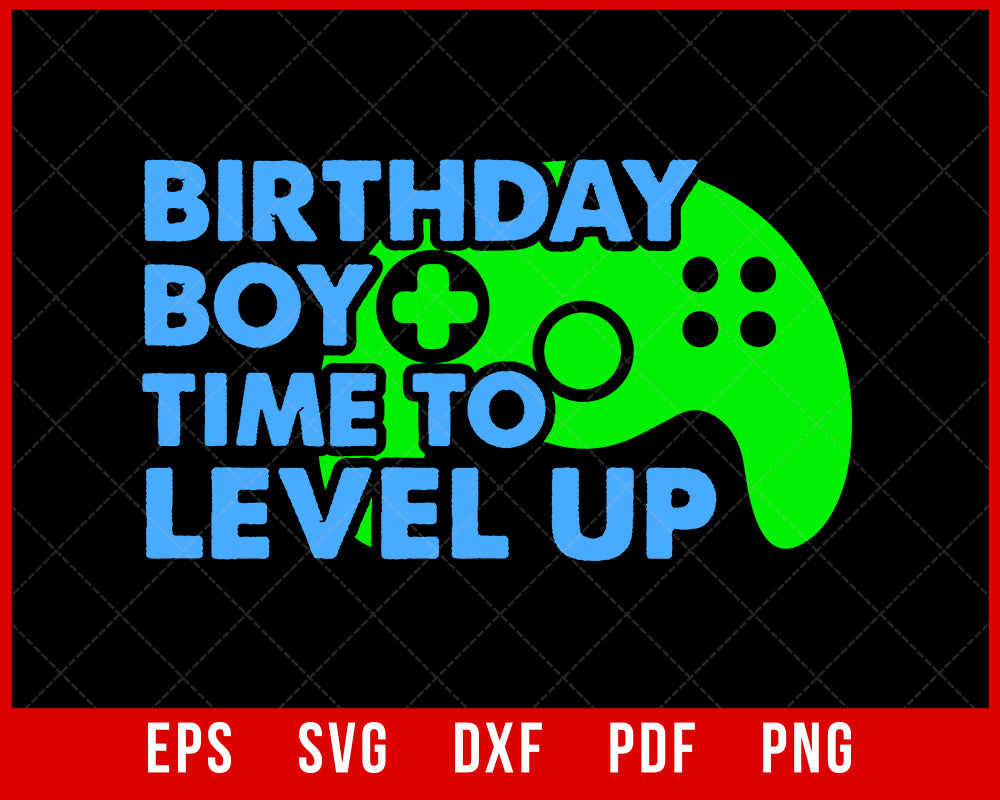 Kids Birthday Boy Time to Level Up Video Game Birthday Gift T-Shirt Design Games SVG Cutting File Digital Download   