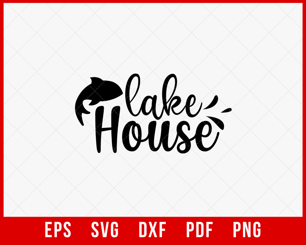 Lake House Funny Fishing T-shirt Design Digital Download File