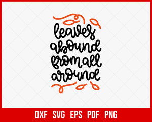 Leaves Abound Fall Season October SVG Cutting File Digital Download