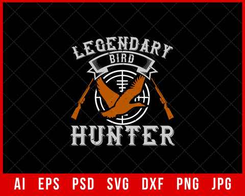 Legendary Bird Hunter Funny Editable T-shirt Design Digital Download File