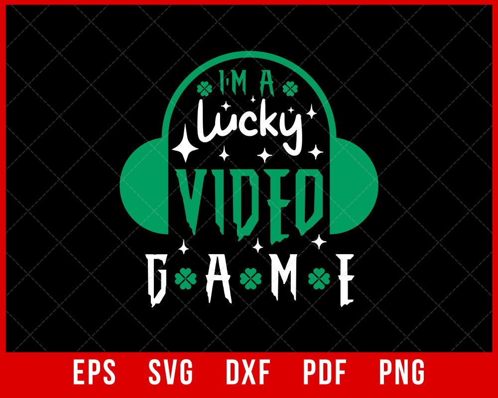 Leprechaun I'm a Lucky Video Game St Patrick's Day Matching T-Shirt Design Sports SVG Cutting File Digital Download 